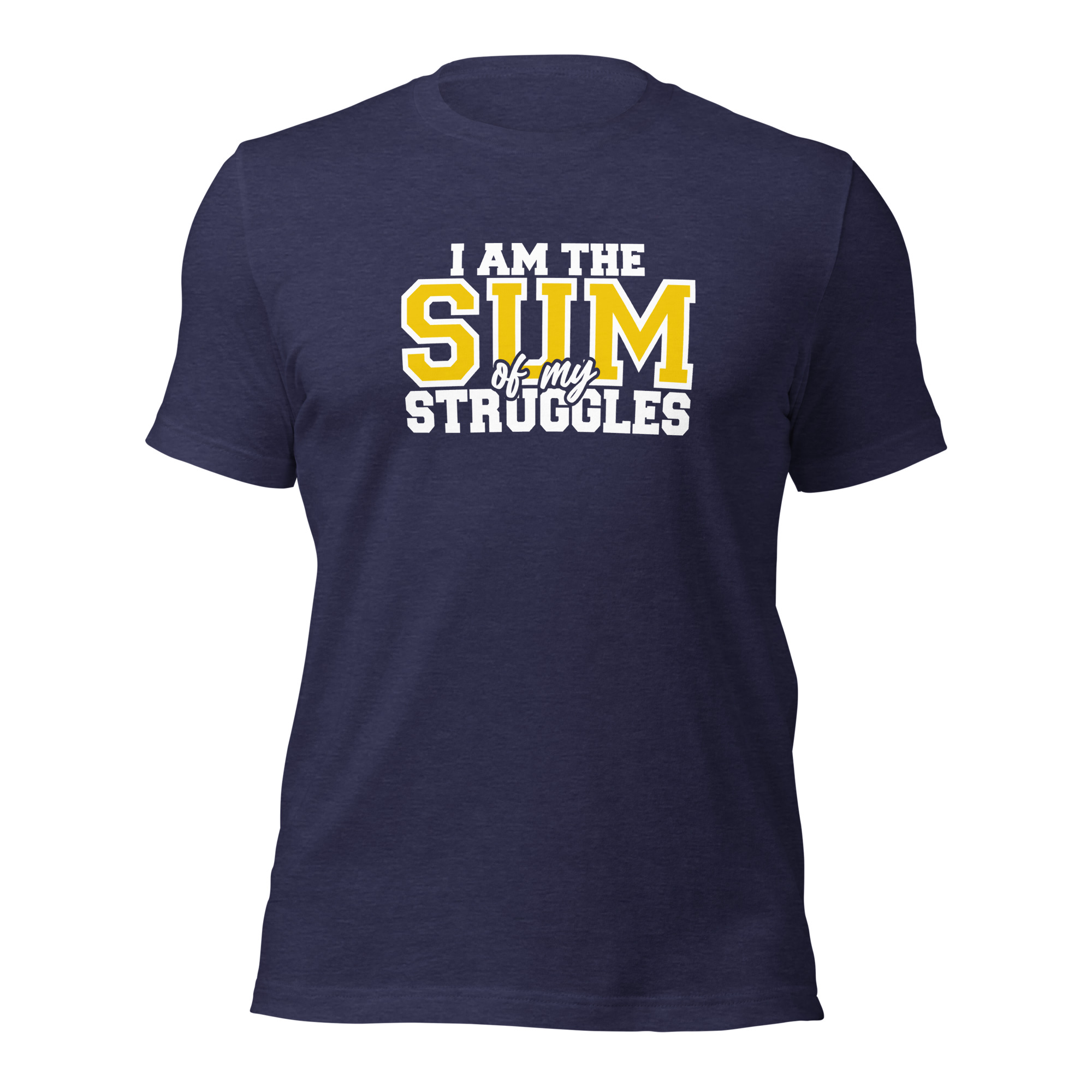 I Am The Sum Of My Struggles - Unisex t-shirt - Image 3