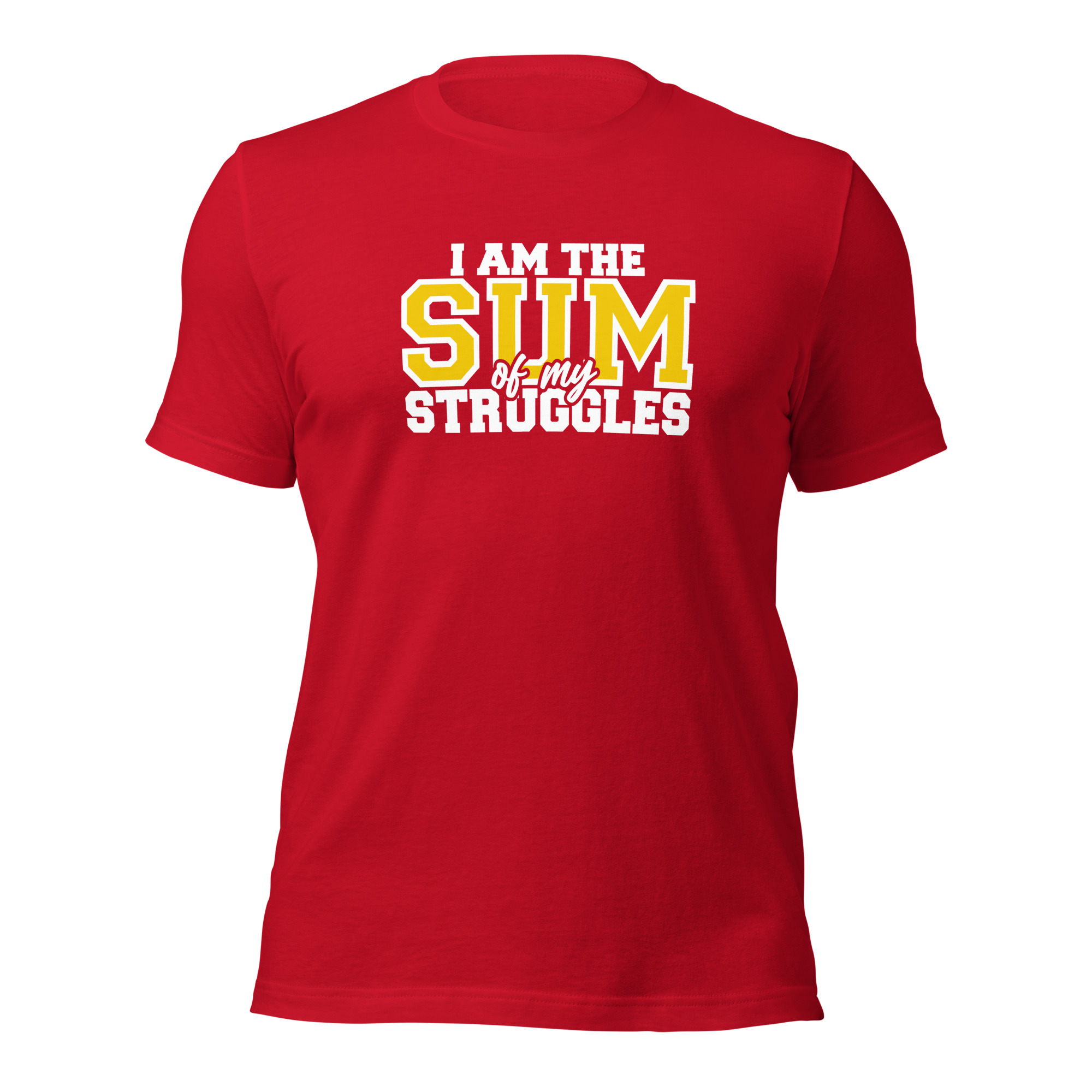 I Am The Sum Of My Struggles - Unisex t-shirt - Image 4